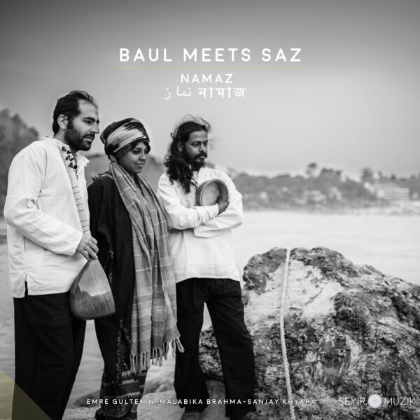 BAUL MEETS SAZ | NAMAZ
